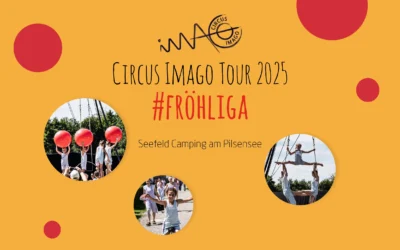 Circus Imago Tour 2025 #Fröhliga am Pilsensee